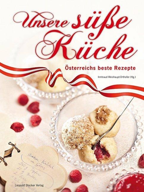 Produktbild Unsere süsse Küche (Deutsch, Irmtraud Weishaupt-Orthofer, 2014)