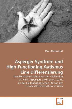 Produktbild Asperger Syndrom und High-Functioning Autismus Eine Differenzierung (Deutsch, Marie-Hélène Seidl, 2011)