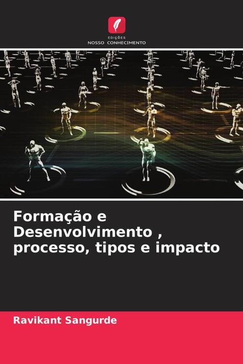 Produktbild Formação e Desenvolvimento, processo, tipos e impacto (Ravikant Sangurde, 2022)