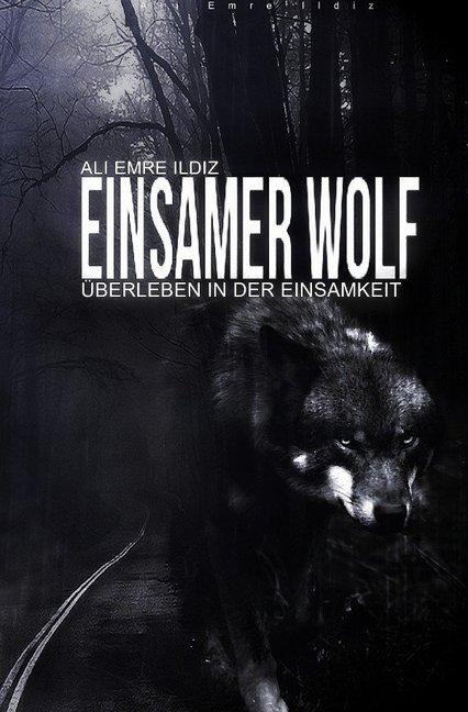 Produktbild Einsamer Wolf (Deutsch, Ali Emre Ildiz, 2019)