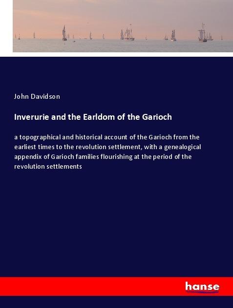 Actual product image Inverurie and the Earldom of the Garioch (John Davidson, 2018)