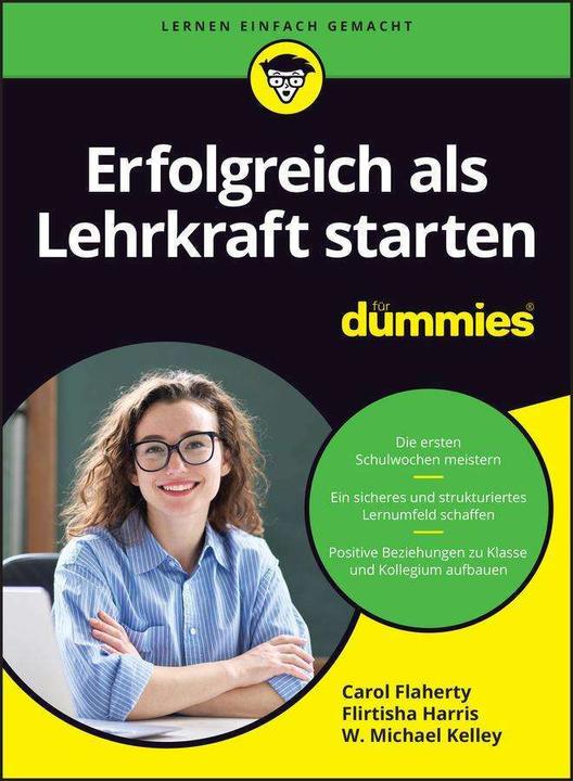Produktbild Erfolgreich als Lehrkraft starten für Dummies (Deutsch, Flirtisha Harris, W. Michael Kelley, Carol Flaherty, Judith Muhr, 2024)