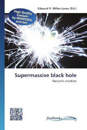 Actual product image FastBook Publishing Supermassive black hole (Edward R. Miller-Jones, 2012)