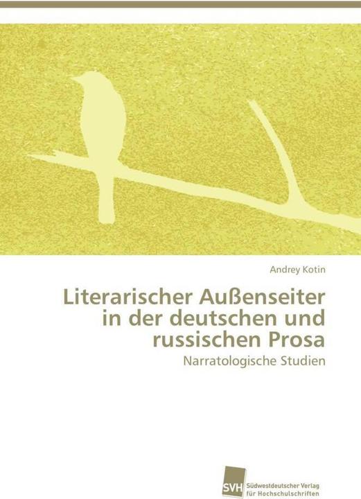 Produktbild Literarischer Aussenseiter in der deutschen und russischen Prosa (Andrey Kotin, 2012)