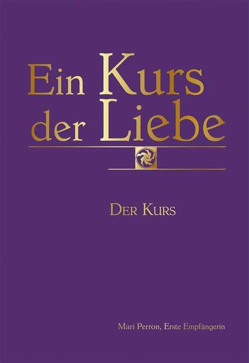 Produktbild Ein Kurs der Liebe (Deutsch, Mari Perron, Mari, 2023)