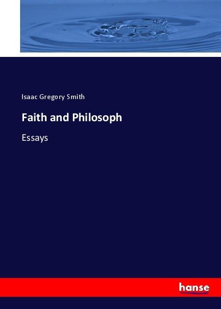 Produktbild Faith and Philosoph (Isaac Gregory Smith, 2017)