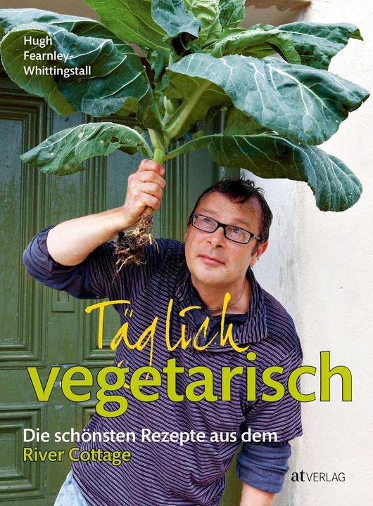 Produktbild Täglich vegetarisch (Deutsch, Hugh Fearnley-Whittingstall, 2013)