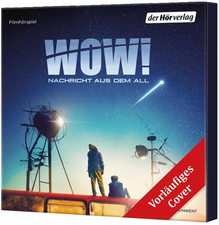 Produktbild Wow! Nachricht aus dem All (Marc Meyer, Anatole Taubman, Ava-Elizabeth Awe, Lavinia Wilson, Felix Nölle, Daniel Christensen, Ludwig Trepte, Alwara Höfels, Deutsch)