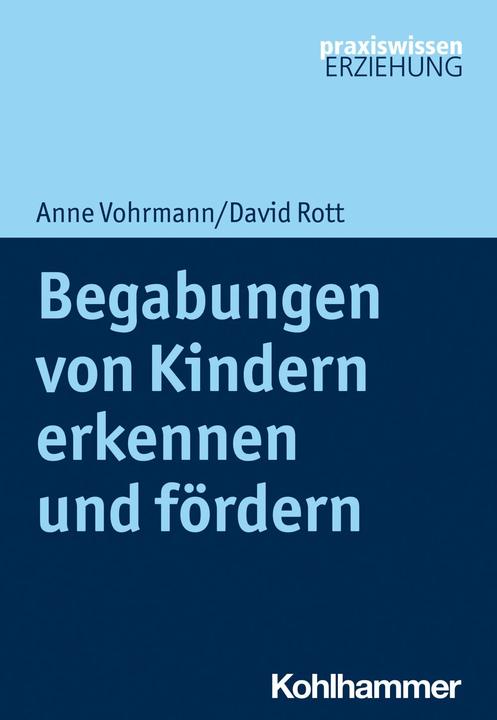 Produktbild Begabungen von Kindern erkennen und fördern (Deutsch, David Rott, Anne Vohrmann, 2022)