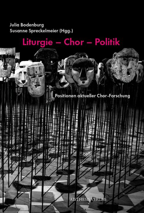 Produktbild Liturgie - Chor - Politik (Deutsch, Sebastian Bolz, Bernhard Zimmermann, Susanne Spreckelmeier, Stefan Donath, Alexander H. Schwan, Julia Stenzel, Julia Bodenburg, Vera Mütherig, Antonia Egel, 2024)