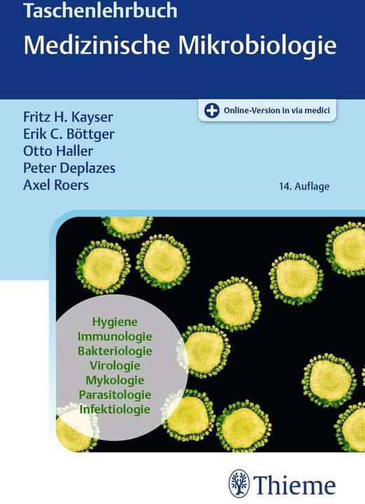Image du produit Taschenlehrbuch Medizinische Mikrobiologie (Allemand, Erik Christian Böttger, Otto Haller, Peter Deplazes, Axel Roers, Fritz H. Kayser, 2022)