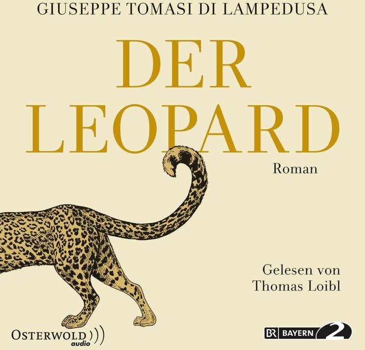 Der Leopard (Giuseppe Tomasi di Lampedusa, Thomas Loibl, Burkhart Kroeber, Deutsch)