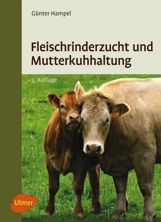 Actual product image Fleischrinderzucht und Mutterkuhhaltung (German, Günter Hampel, 2014)
