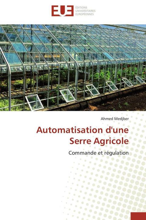 Produktbild Automatisation d'une Serre Agricole (Ahmed Medjber, 2012)