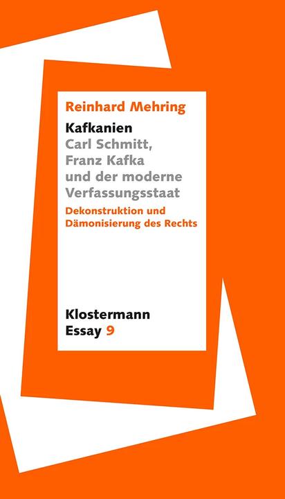 Produktbild Kafkanien'. Carl Schmitt, Franz Kafka und der moderne Verfassungsstaat (Deutsch, Reinhard Mehring, 2022)