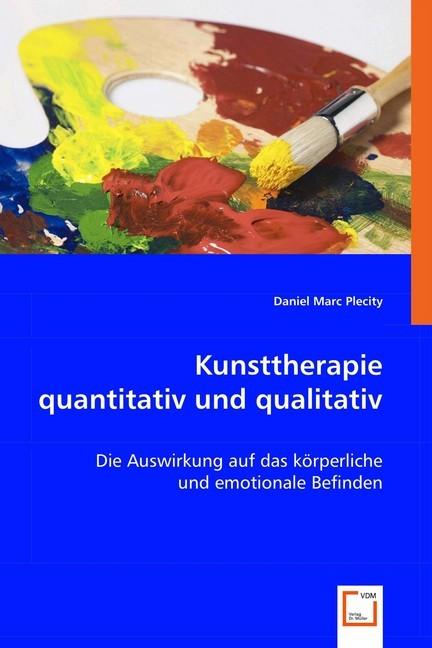 Produktbild Kunsttherapie quantitativ und qualitativ (Daniel Marc Plecity, 2008)