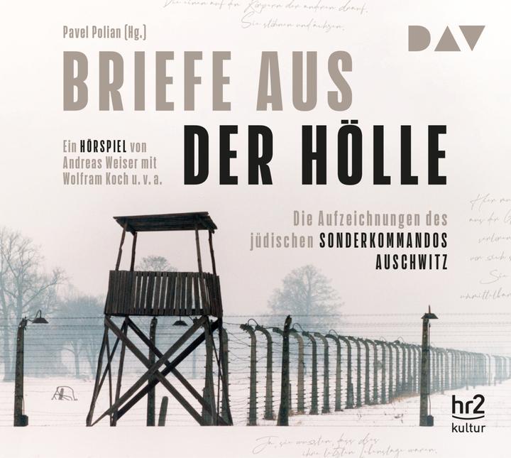 Produktbild Briefe aus der Hölle. Die Aufzeichnungen des jüdischen Sonderkommandos Auschwitz (Wolfram Koch, Martin Engler, Robert Gallinowski, Andreas Weiser, Roman Richter, Deutsch)