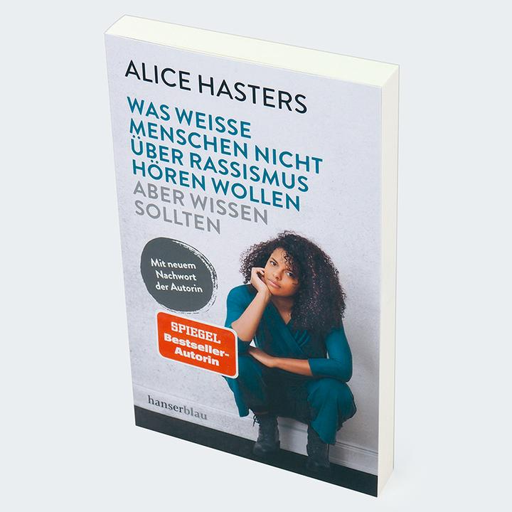 Produktbild Hanserblau Was weisse Menschen nicht über Rassismus hören wollen aber wissen sollten (Deutsch, Alice Hasters, 2024)