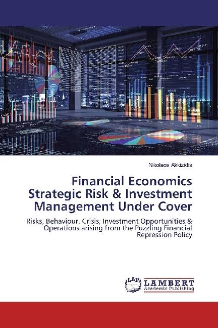 Produktbild Financial Economics Strategic Risk & Investment Management Under Cover (Deutsch, Nikolaos Akkizidis, 2017)