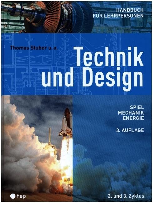 Actual product image Technik und Design - Handbuch für Lehrpersonen (Neuauflage 2022) (German, Thomas Stuber, 2022)