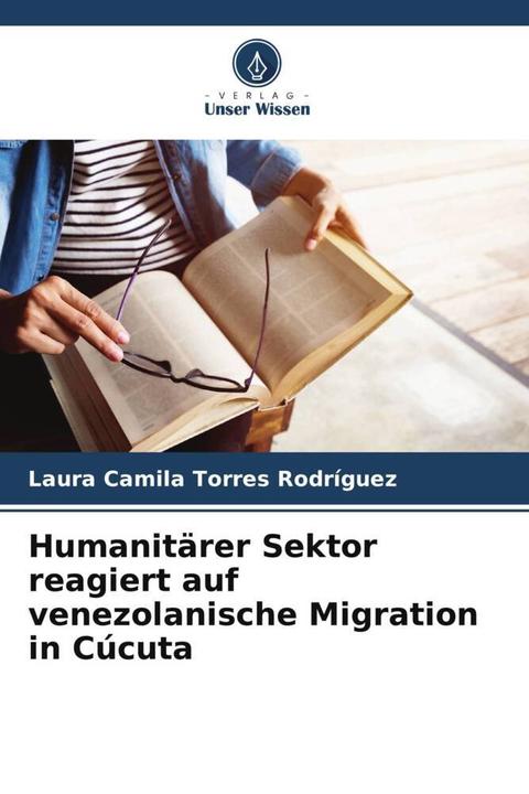 Actual product image Humanitärer Sektor reagiert auf venezolanische Migration in Cúcuta (German, Laura Camila Torres Rodríguez, 2024)