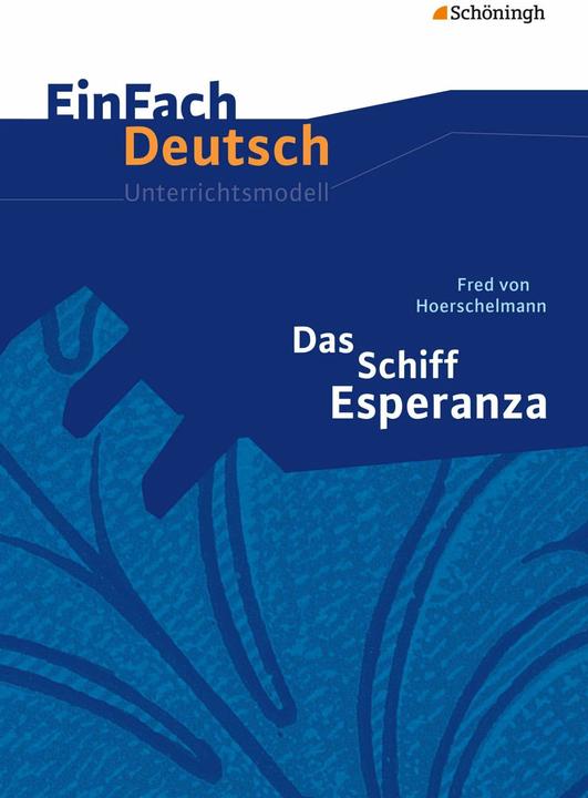 Produktbild Fred von Hoerschelmann: Das Schiff Esperanza (Deutsch, Ute Volkmann, 2004)