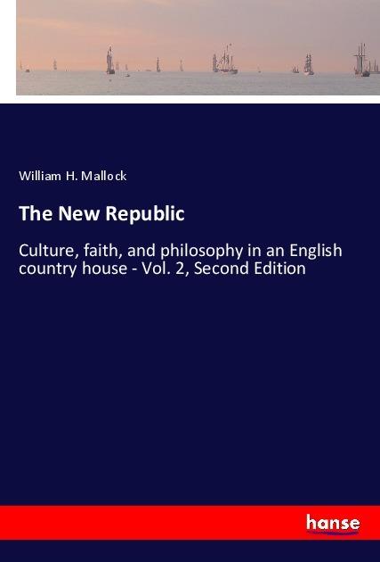 Produktbild The New Republic (William H. Mallock, 2018)