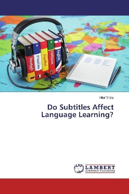 Produktbild Do Subtitles Affect Language Learning? (Englisch, Hilal Yildiz, 2017)
