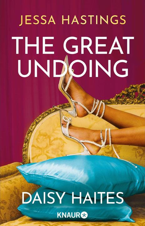 Produktbild Daisy Haites - The Great Undoing (Deutsch, Regina Jooss, Kristina Koblischke, Jessa Hastings, Nora Petroll, 2023)