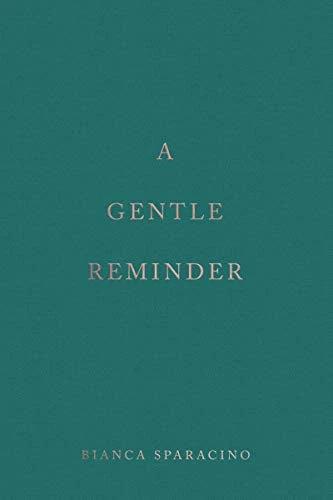 Immagine prodotto A Gentle Reminder (Inglese, Bianca Sparacino, 2023)
