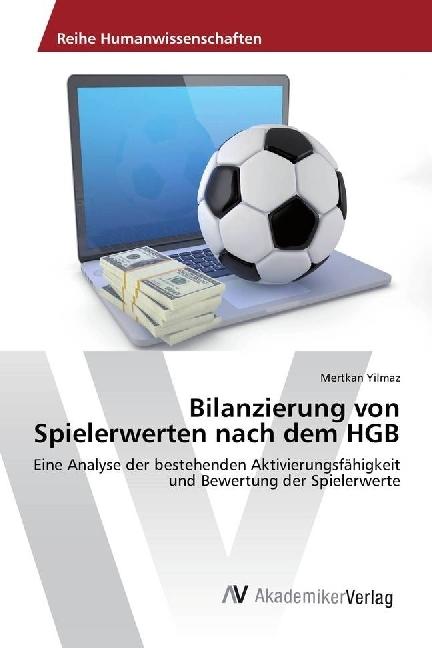 Produktbild Bilanzierung von Spielerwerten nach dem HGB (Deutsch, Mertkan Yilmaz, 2016)