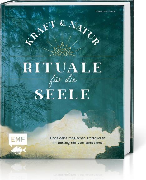 Produktbild Kraft- und Natur-Rituale für die Seele (Deutsch, Beate, Tschirch, 2022)