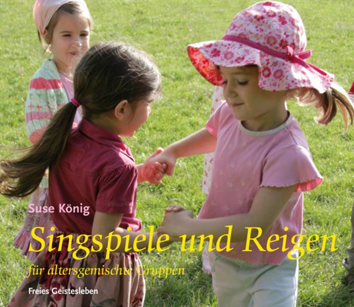 Produktbild Singspiele und Reigen für altersgemischte Gruppen (Deutsch, Suse König, 2018)