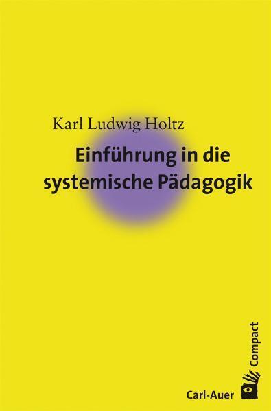 Actual product image Einführung in die systemische Pädagogik (German, Karl L. Holtz, 2008)