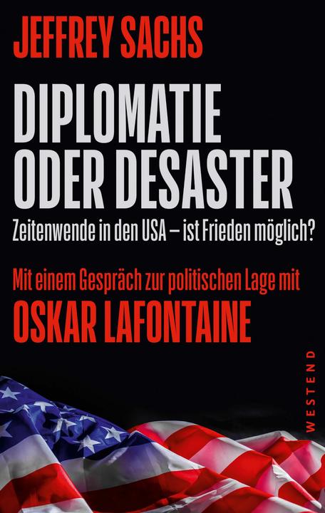 Diplomatie oder Desaster (German, Jeffrey Sachs, Oskar Lafontaine, 2024)