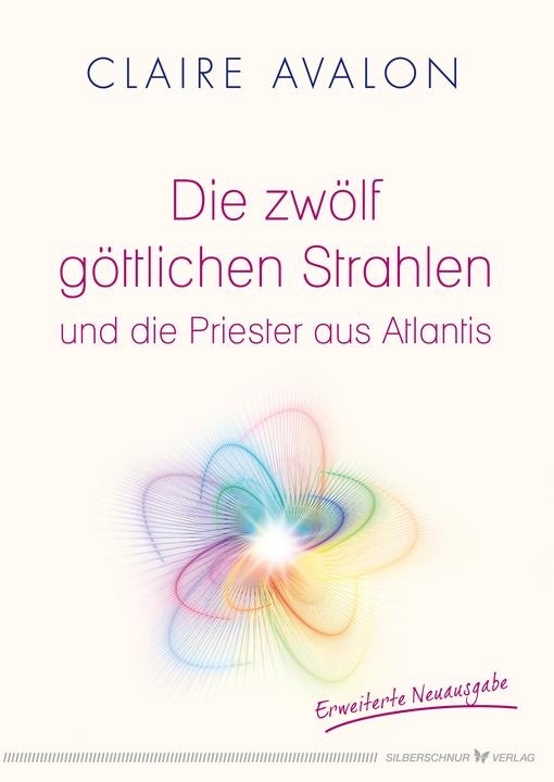 Image du produit Die zwölf göttlichen Strahlen und die Priester aus Atlantis (Allemand, Claire Avalon, 2019)