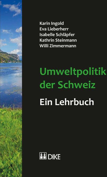 Produktbild DiKE Umweltpolitik der Schweiz – ein Lehrbuch (Deutsch, Karin Ingold, 2016)