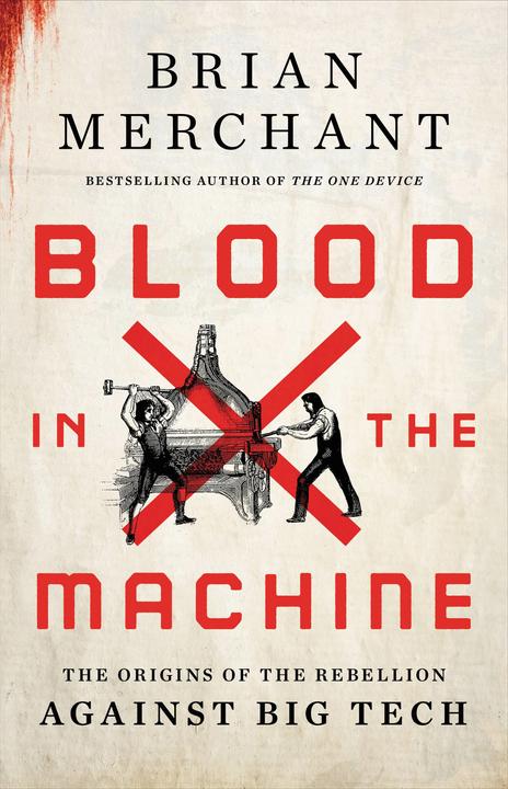 Produktbild Blood in the Machine (Englisch, Brian Merchant, 2023)