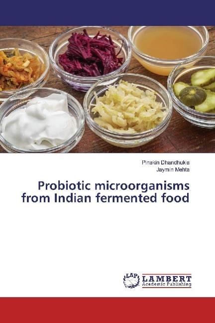 Produktbild Probiotic microorganisms from Indian fermented food (Deutsch, Pinakin Dhandhukia, Jaymin Mehta, 2017)