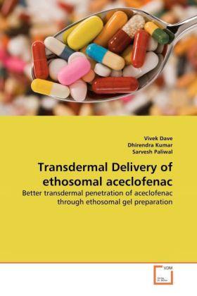 Produktbild Transdermal Delivery of ethosomal aceclofenac (Deutsch, Vivek Dave, Dhirendra Kumar, Sarvesh Paliwal, 2010)