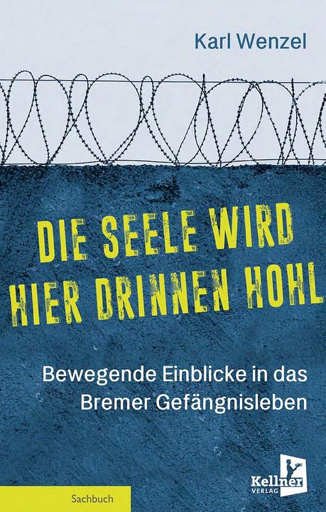 Produktbild Die Seele wird hier drinnen hohl (Deutsch, Karl Wenzel, 2023)