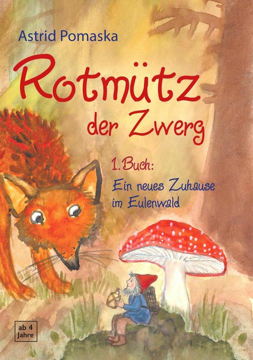 Produktbild Rotmütz der Zwerg (Bd. 1): Ein (Deutsch, Astrid Pomaska, 2024)