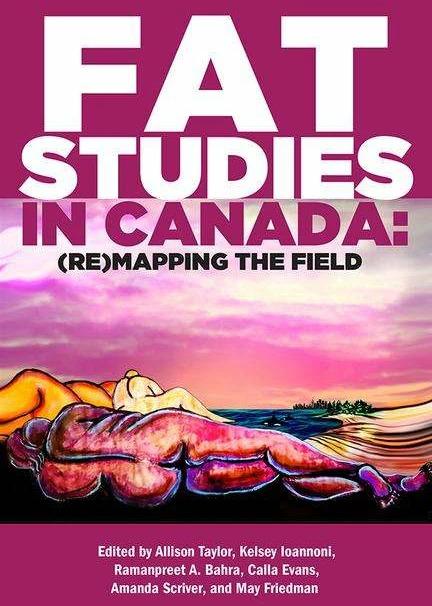 Produktbild Fat Studies in Canada: (Re)Mapping the Field (Englisch, Calla Evans, Amanda Scriver, Kelsey Ioannoni, Ramanpreet A Bahra, Allison Taylor, 2023)