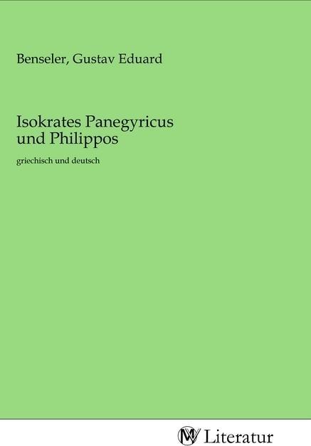 Actual product image MV-Literatur Isokrates Panegyricus und Philippos (Gustav Eduard Benseler, 2020)