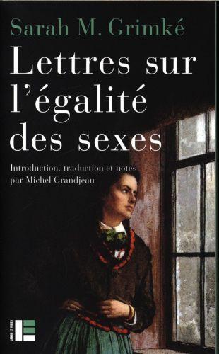 Produktbild Lettres sur l'égalité des sexes (Französisch, Grimké Sarah Moore, Grimké Angelina Emily, 2016)