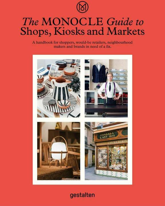 Produktbild The Monocle Guide to Shops, Kiosks and Markets (Englisch, Monocle, 2019)