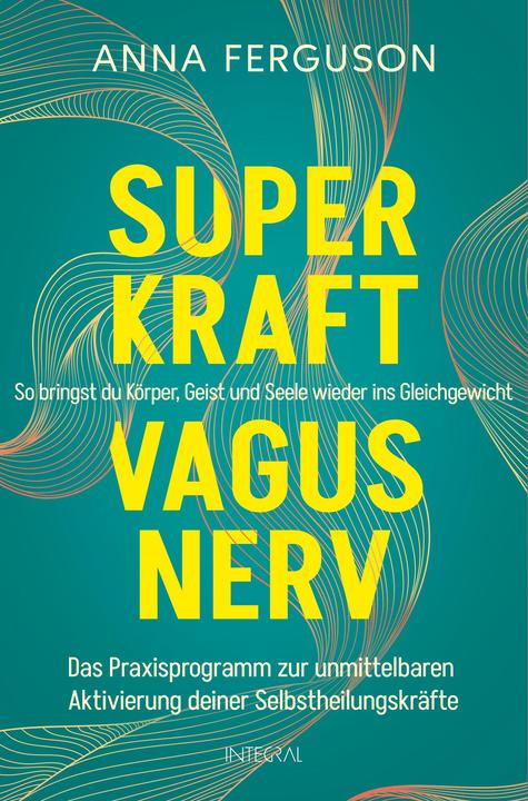 Produktbild Superkraft Vagusnerv (Deutsch, Anna Ferguson, Sabine Zürn, 2024)