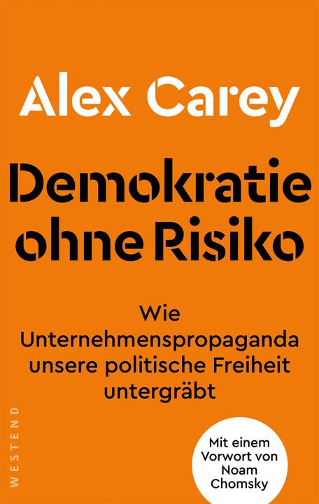 Produktbild Demokratie ohne Risiko (Deutsch, Alex Carey, Noam Chomsky, 2025)