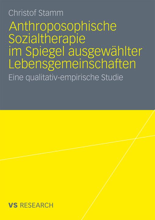 Produktbild Anthroposophische Sozialtherapie im Spiegel ausgewählter Lebensgemeinschaften (Christof Stamm, 2011)