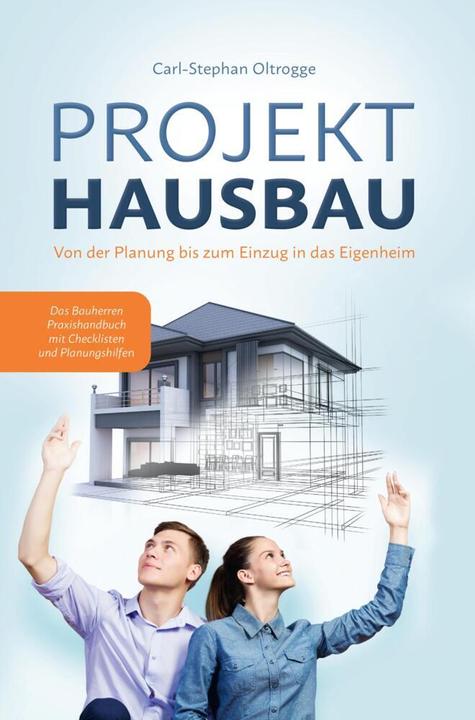 Produktbild Oltrogge:PROJEKT HAUSBAU: Von der Planu (Carl-Stephan Oltrogge, 2024)